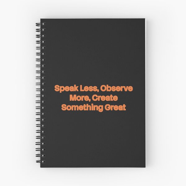 Item preview, Speak Less Observe More Create Something Great designed and sold by Repulsiveblock.