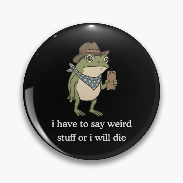 Item preview, I Have to Say Weird Stuff Or I'll Die, Funny Frog Meme Retro designed and sold by Torionrad.