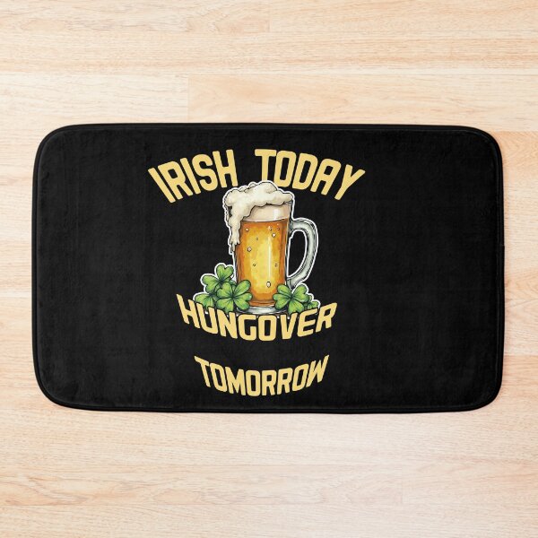 Item preview, Irish Today Hungover Tomorrow – Funny St Patrick’s Day Quote Design designed and sold by cr6zym1nd.