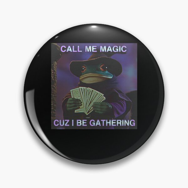 Item preview, Call Me Magic Cuz I Be Gathering, Funny Wizard Frog Meme designed and sold by Torionrad.