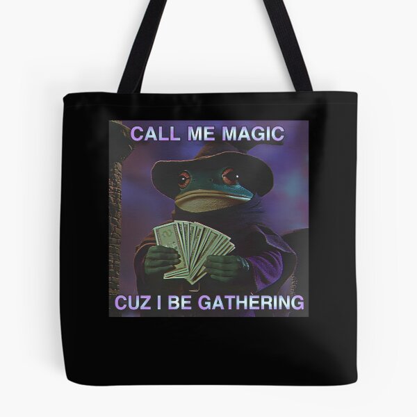 Item preview, Call Me Magic Cuz I Be Gathering, Funny Wizard Frog Meme designed and sold by Torionrad.