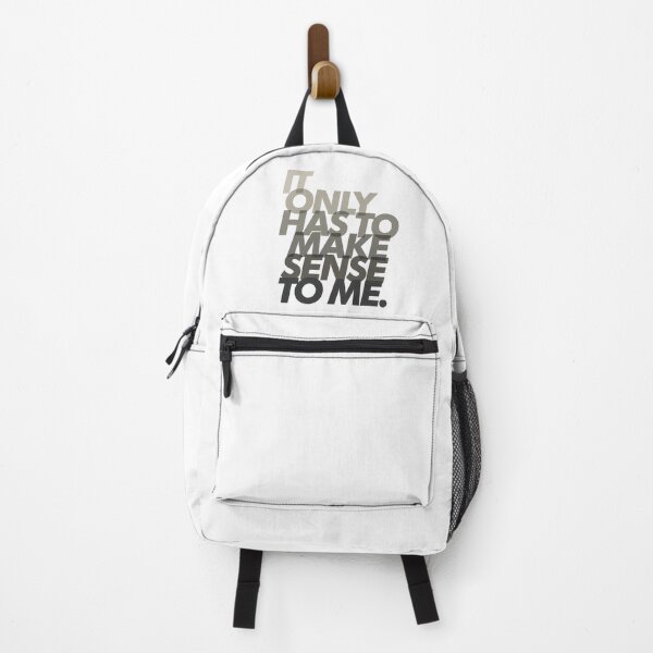 Item preview, It Only Has To Make Sense To Me designed and sold by Art for Every Person.