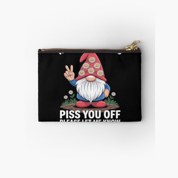 Item preview, Gnome Whatever I Did to Piss You Off Please Let Me Know designed and sold by Voidbinder.