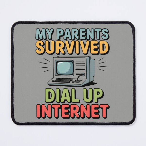 Item preview, My Parents Survived Dial Up Internet designed and sold by Millsoft.