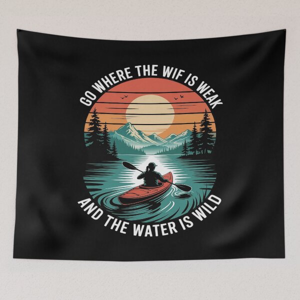 Item preview, Go Where The Wifi Is Weak Funny Kayaking Paddling designed and sold by Voidbinder.