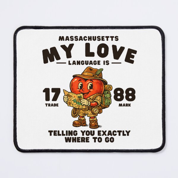 Item preview, Massachusetts : my love language is telling you exactly where to go designed and sold by Peerless-Prime.