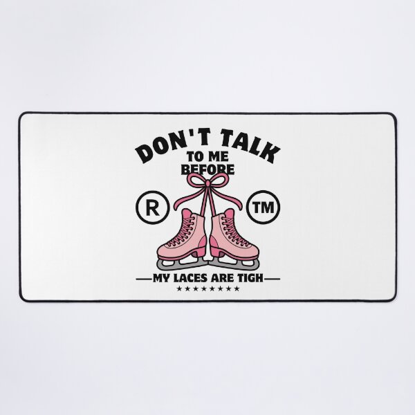 Item preview, Ice skating : Don't talk to me before my laces are tigh designed and sold by Peerless-Prime.