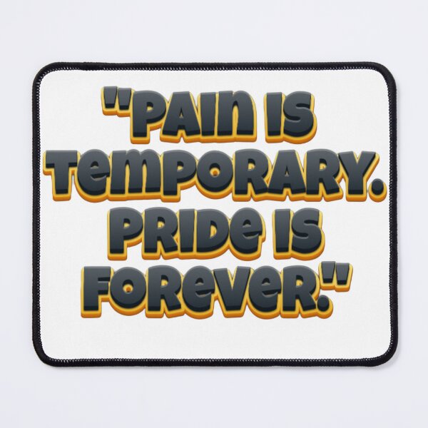 Item preview, Pain is Temporary Pride is Forever Gym Quote designed and sold by Amortap1011.