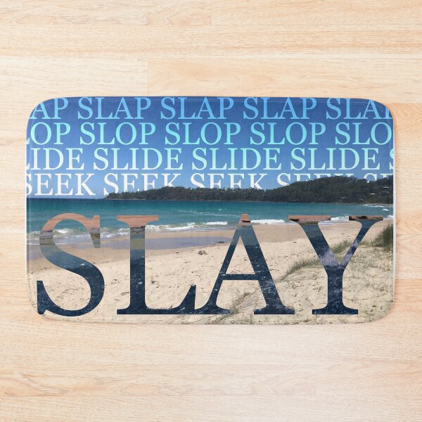 Item preview, Slip Slap Slop Slide Seek SLAY designed and sold by JustWantsSleep.