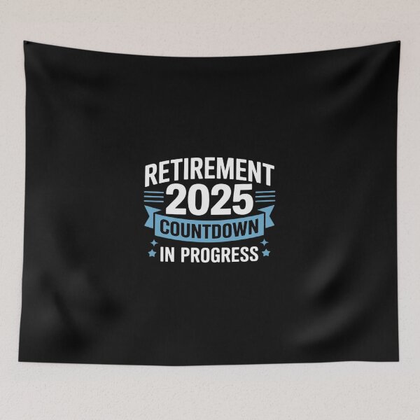 Item preview, Retirement 2025 countdown in progress for retired party designed and sold by DigitaldeligArt.