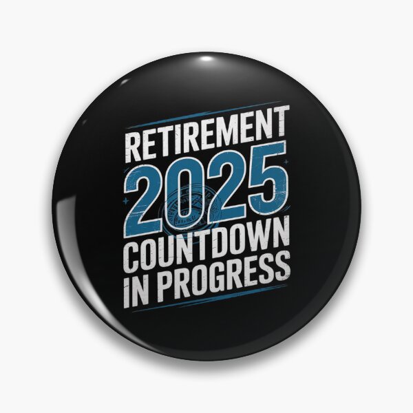 Item preview, Retirement 2025 Countdown In Progress Retired 2025 Men Women designed and sold by DigitaldeligArt.