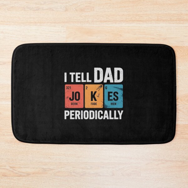Item preview, I Tell Dad Jokes Periodically Fathers Day Chemical designed and sold by MarkLeedsArt.