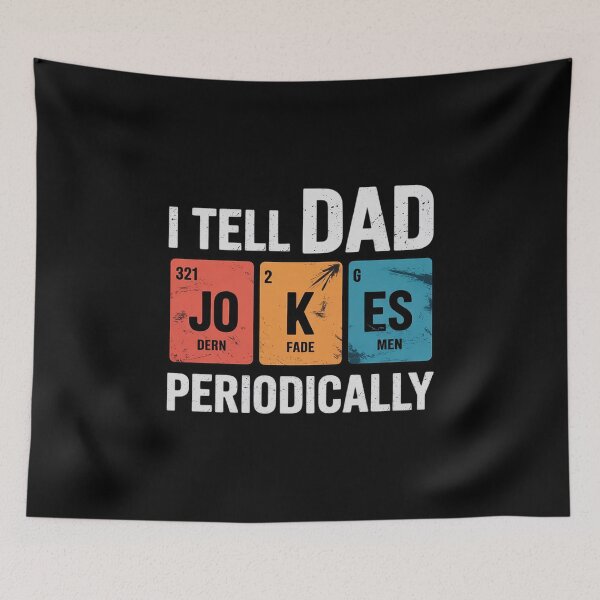 Item preview, I Tell Dad Jokes Periodically Fathers Day Chemical designed and sold by MarkLeedsArt.