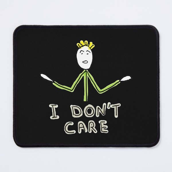 Item preview, I Don't Care designed and sold by Mark-Ewbie.