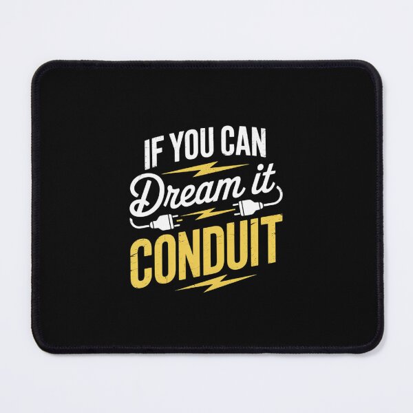 Item preview, If You Can Dream It You Conduit Electrical Engineer  designed and sold by MarkLeedsArt.