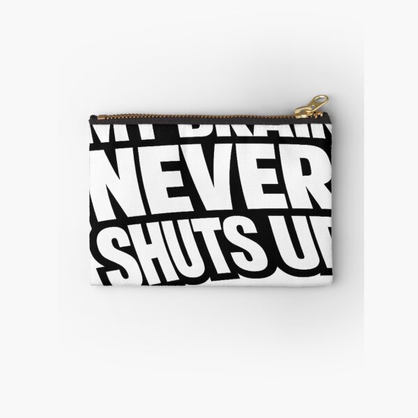 Item preview, My Brain Never Shuts Up – Funny Overthinking Quote designed and sold by BoldLineDesign.