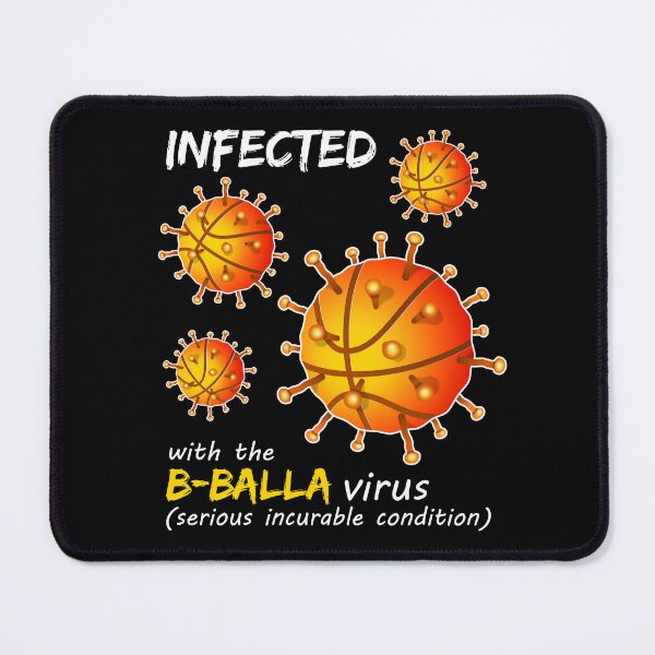 Item preview, Infected with the B-Balla virus | Basketball maniac condition designed and sold by Slam-Dunkan.