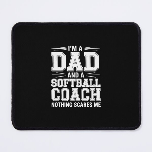 Item preview, I'm A Dad And A Softball Coach Nothing Scares Me Men designed and sold by MarkLeedsArt.