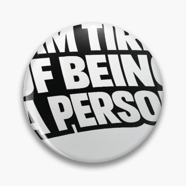 Item preview, I Am Tired of Being a Person – Funny Dark Humor Quote designed and sold by BoldLineDesign.