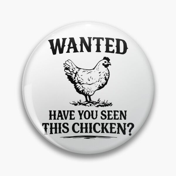 Item preview, Wanted Have You Seen This Chicken? Funny designed and sold by CloudyPress.