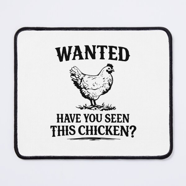 Item preview, Wanted Have You Seen This Chicken? Funny designed and sold by CloudyPress.