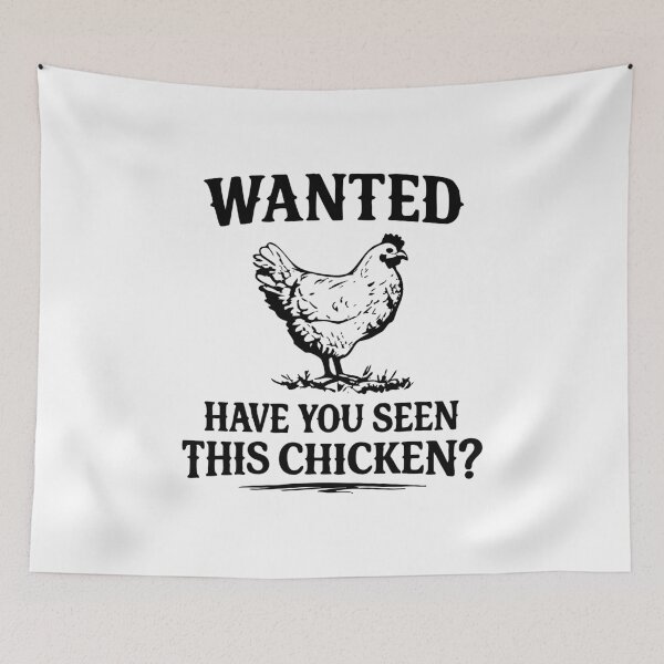 Item preview, Wanted Have You Seen This Chicken? Funny designed and sold by CloudyPress.