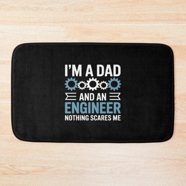 Item preview, I'm A Dad And An Engineer Nothing Scares Me designed and sold by MarkLeedsArt.