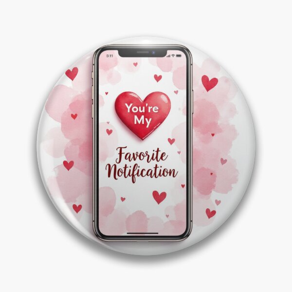 Item preview, “You’re My Favorite Notification” – Modern Digital Love designed and sold by Ashish1204.