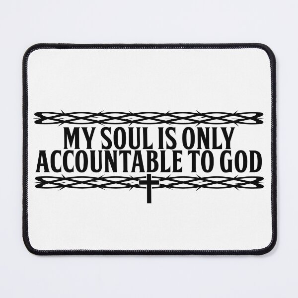 Item preview, My Soul is only accountable to God | Crown of Thorns | Christianity designed and sold by ProdbyNiECO.