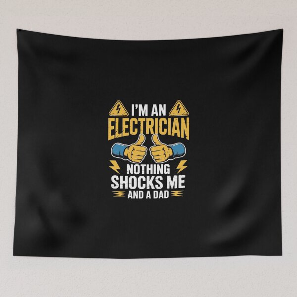 Item preview, I'm An Electrician And a Dad Nothing Shocks Me Electrician designed and sold by SyntaxClaw.