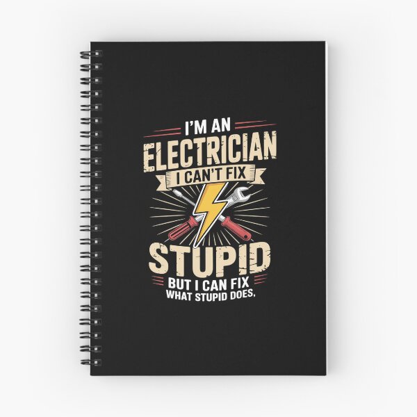 Item preview, I'm An Electrician I Can't Fix Stupid Electrician designed and sold by SyntaxClaw.