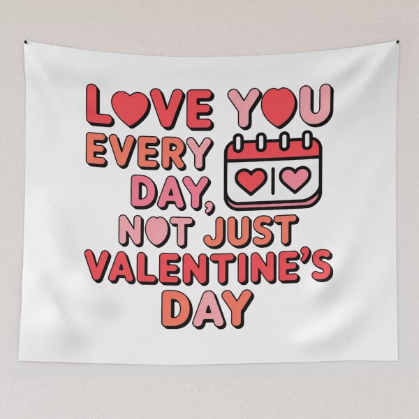 Item preview, Love You Every Day Not Just Valentine’s Day – Romantic Statement Shirt designed and sold by RMTrendy.