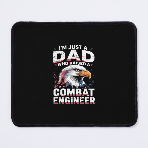 Item preview, I'm Just A Dad Who Raised A Combat Engineer Combat Engineers designed and sold by SyntaxClaw.