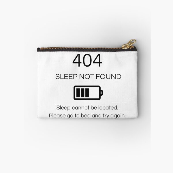 Item preview, 404 Sleep Not Found – Funny Tech Quote designed and sold by Vermeli.