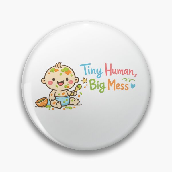 Item preview, Tiny Human, Big Mess – Funny Parenting Design designed and sold by Vermeli.