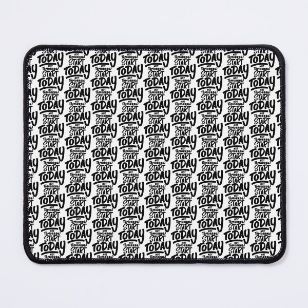 Item preview, Start Today Not Tomorrow designed and sold by ArtifyGallery.