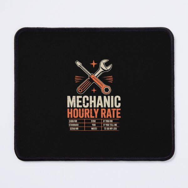 Item preview, Mechanic Hourly Rate Labor Rates Men Women Kids Boys designed and sold by SyntaxClaw.