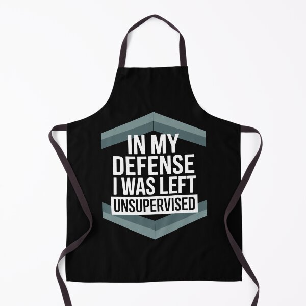 Item preview, In My Defense I Was Left Unsupervised Sarcastic Quote Humor designed and sold by flagylART.