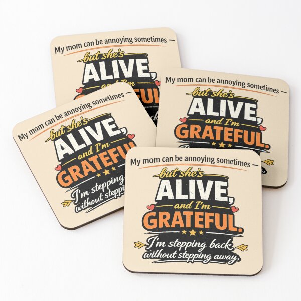 Item preview, My mom can be annoying sometimes—but she’s ALIVE, and I’m GRATEFUL designed and sold by PERSPECTIVERED.