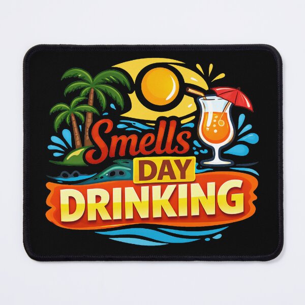 Item preview, Smells Like Day Drinking, gift, summer, holidays, Day designed and sold by Pixel4you.
