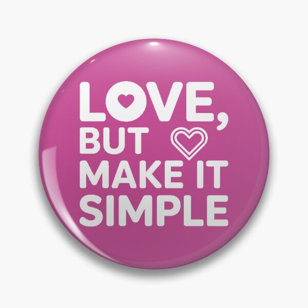 Item preview, Love But Make It Simple designed and sold by DabrowskiDesign.