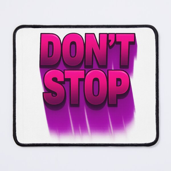 Item preview, Don't Stop designed and sold by redfilling.