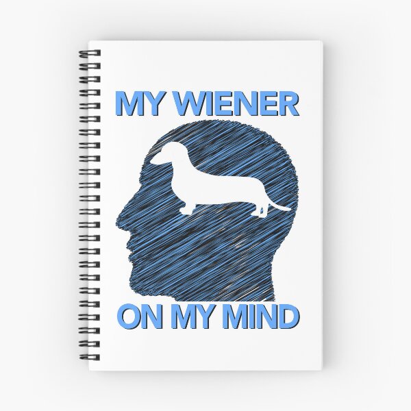 Item preview, My Wiener on my mind designed and sold by Thechillfactor.