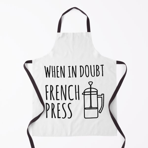 Item preview, When in doubt French Press designed and sold by Thechillfactor.