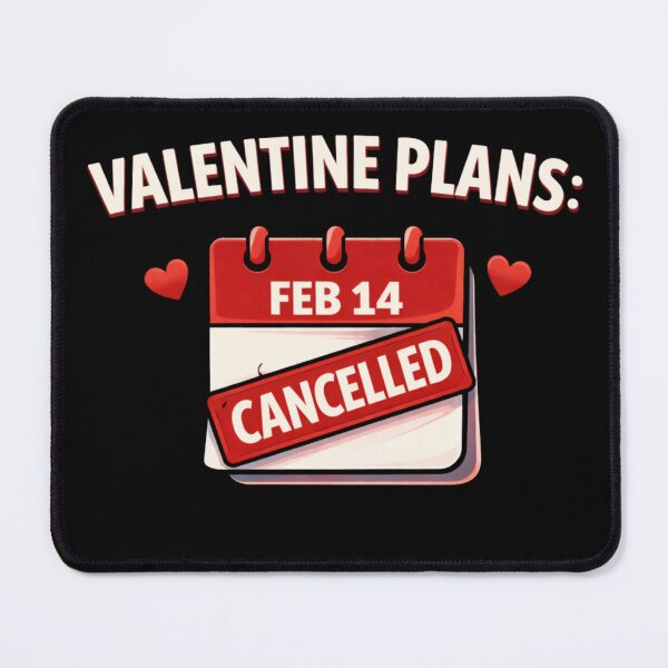 Item preview, Valentine Plans Cancelled Funny Calendar Art designed and sold by MORIANZPOD.