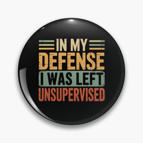Item preview, In My Defense I Was Left Unsupervised Retro Sarcastic Quote designed and sold by flagylART.