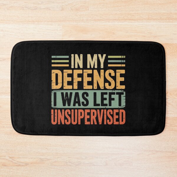 Item preview, In My Defense I Was Left Unsupervised Retro Sarcastic Quote designed and sold by flagylART.