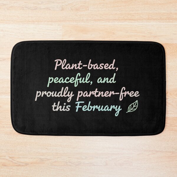 Item preview, Plant-Based, Peaceful & Proudly Partner-Free – February Vibes designed and sold by Meryem Mamouni.
