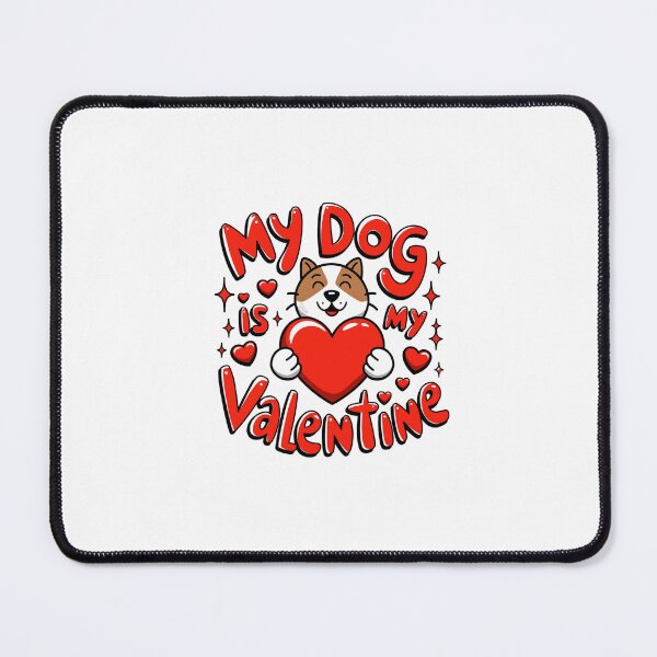 Item preview, My Dog Is My Valentine – Cute Dog Love Design designed and sold by GoxyVision.