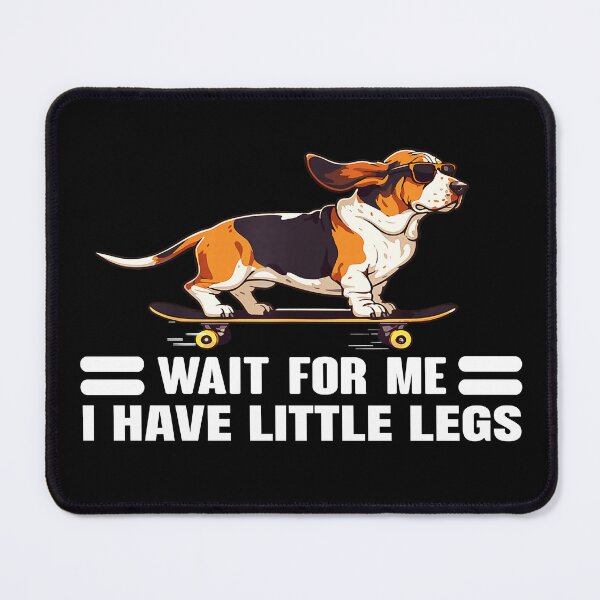 Item preview, Dachshund Wait for Me I Got Little Legs Humor Funny Joke designed and sold by waikibi ⭐⭐⭐⭐⭐.